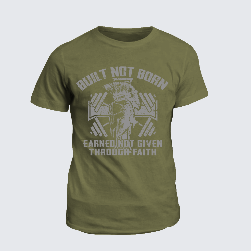 Classic Cotton Tee - Built Not Born, Earned Not Given Through Faith