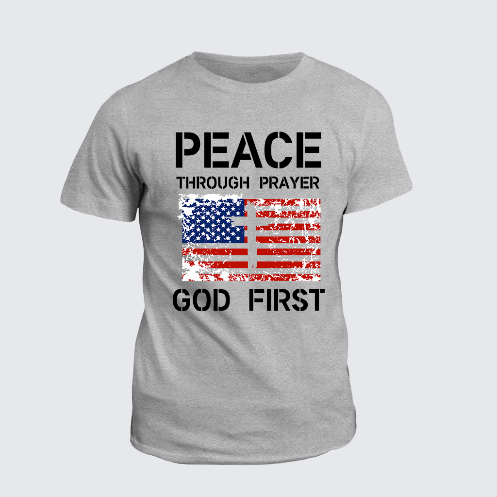 Classic Cotton Tee - Peace Through Prayer God First