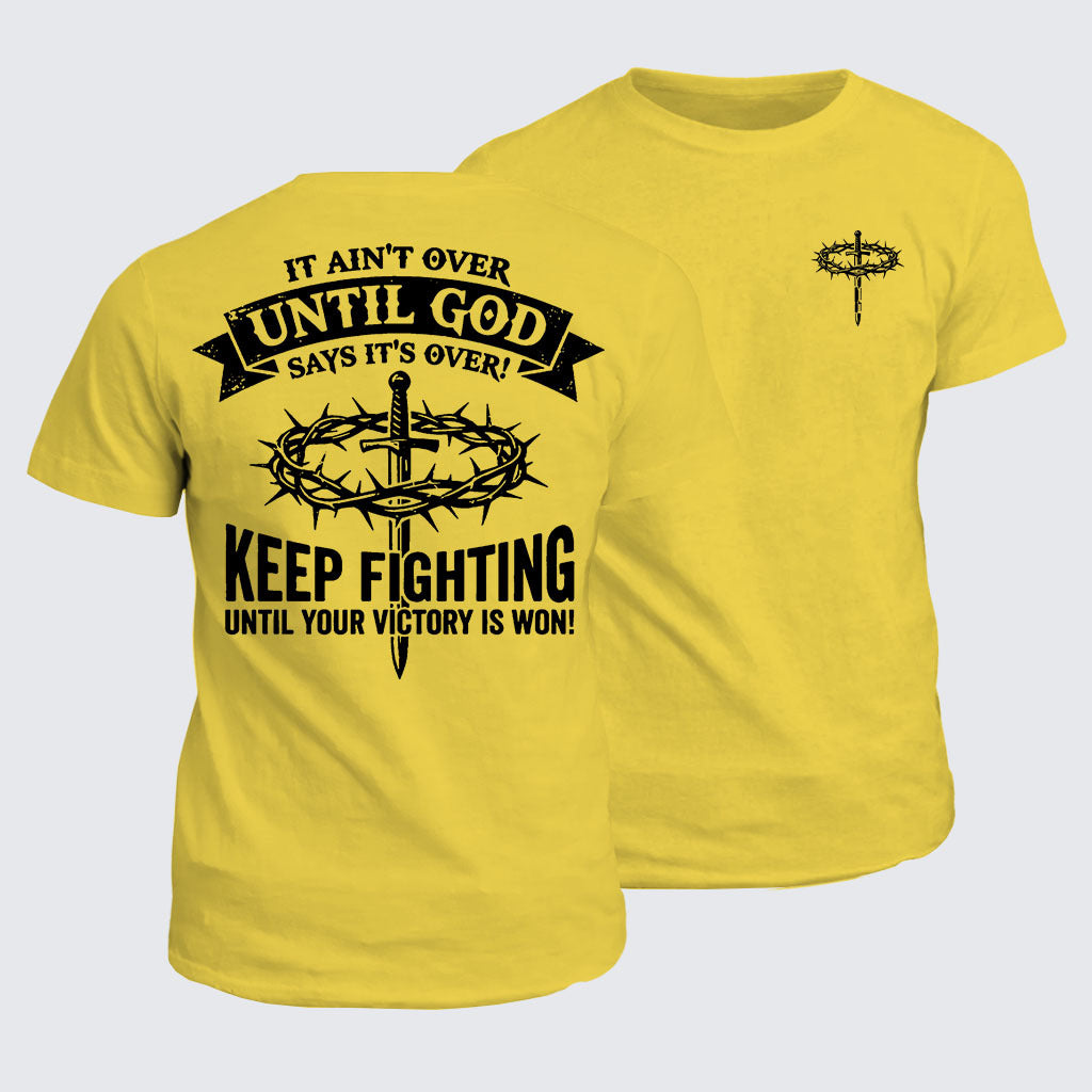 Classic Cotton Tee - It Ain't Over Until God Says It's Over