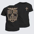 Classic Cotton Tee - Half Hood Half Holy That Means Pray With Me Don't Play With Me