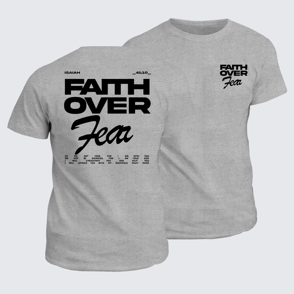 Classic Cotton Tee - Faith Over Fear