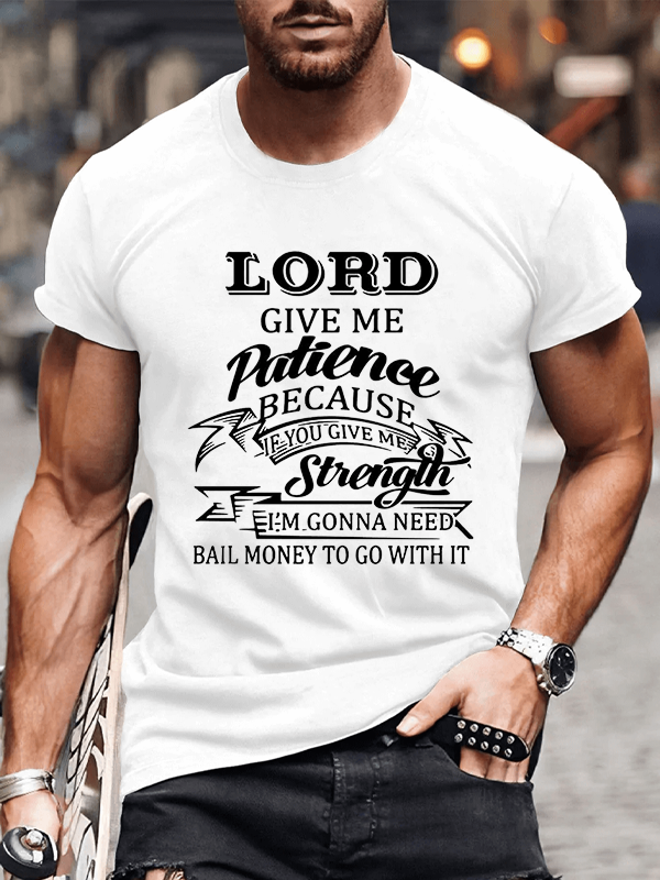 Classic Cotton Tee - Lord Give Me Patience