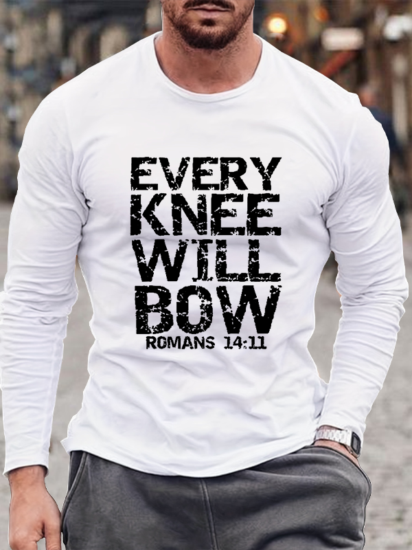 Bold Christian Bible Verse Quote for Men Every Knee Will Bow  Long Sleeve T-Shirt