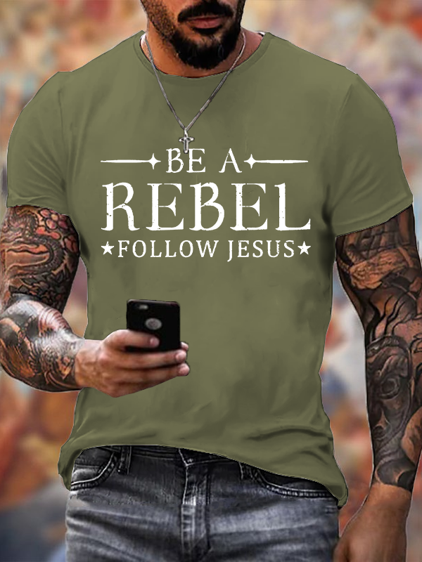 Classic Cotton Tee - Be A Rebel Follow Jesus