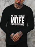 He Who Finds a Wife Finds a Good Thing Long Sleeve