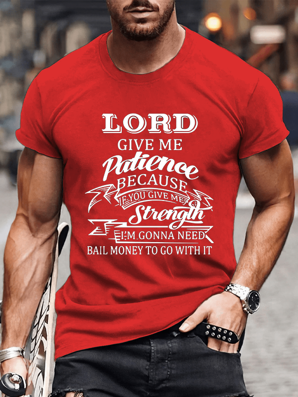Classic Cotton Tee - Lord Give Me Patience